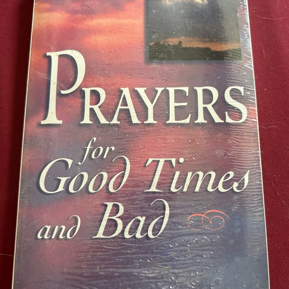 Prayers For Good Times and Bad